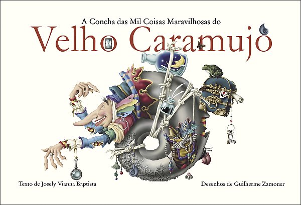 Livro A Concha Das Mil Coisas Maravilhosas Do Velho Caram...