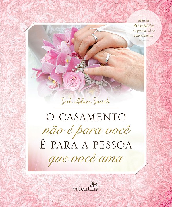 Casamento Nao é Para Você é Para a Pessoa Que Você Ama