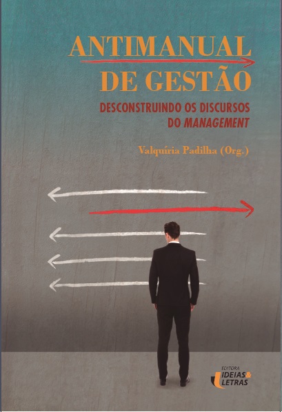 Livro Antimanual De Gestão - Descontruindo Os Discursos D...