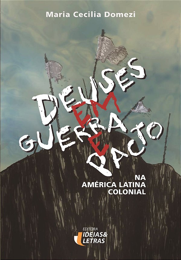 Livro Deuses Em Guerra E Pacto - Na América Latina Coloni...