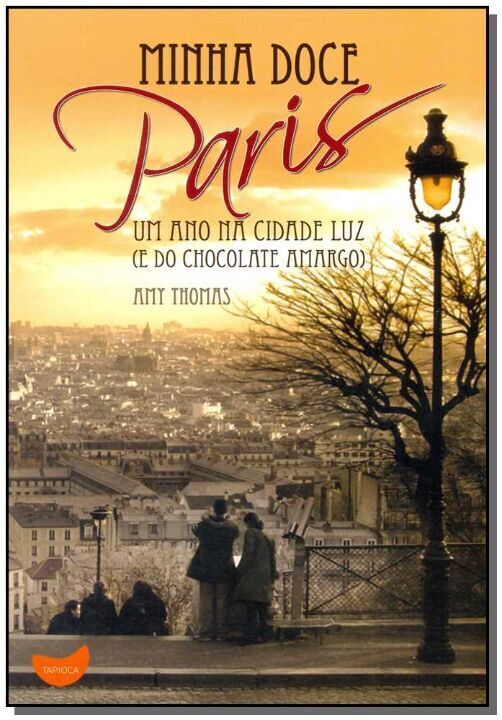 Livro Minha doce Paris: um ano na cidade luz (e do chocol...