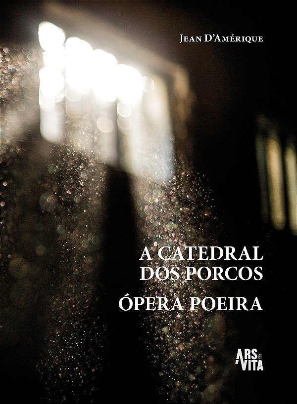 Livro A catedral dos porcos & Ópera poeira