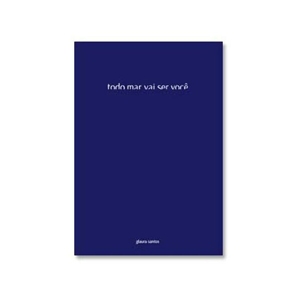 Livro Todo Mar Vai Ser Você
