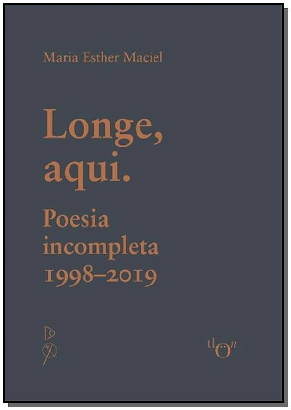Livro Longe, Aqui. Poesia Incompleta - (1998-2019)
