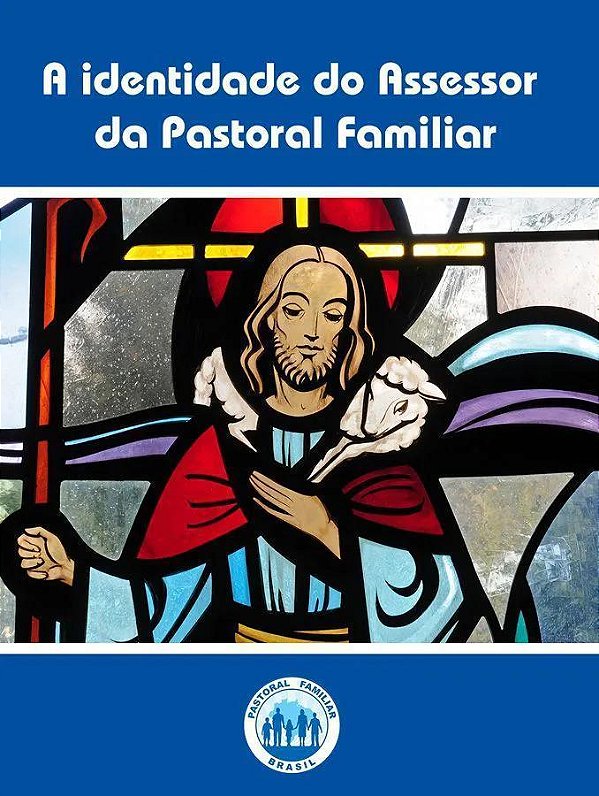 Livro A Identidade Do Assessor Da Pastoral Familiar