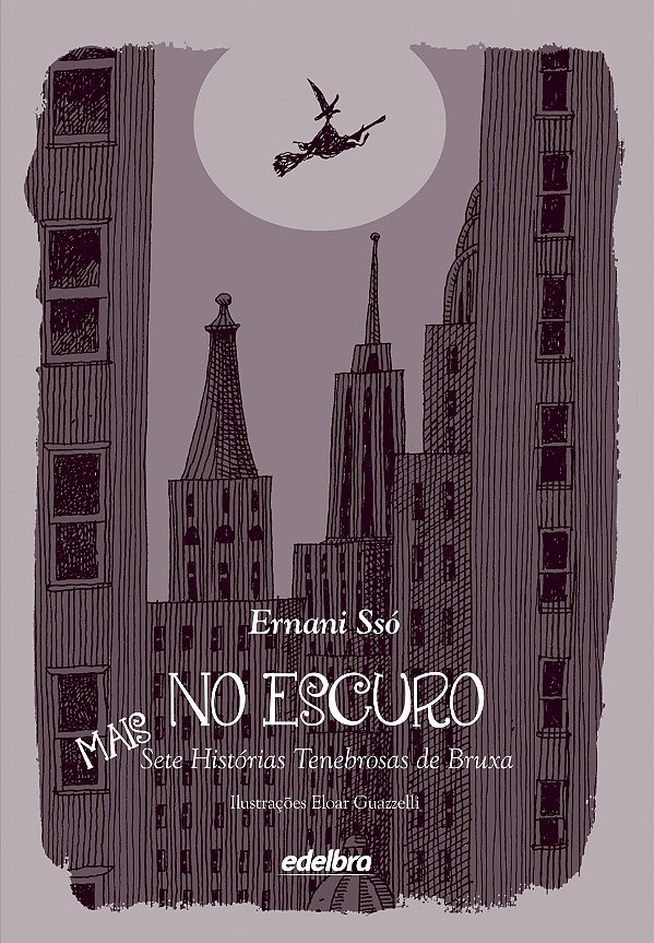 Livro No Escuro - Mais Sete Histórias Tenebrosas De Bruxa