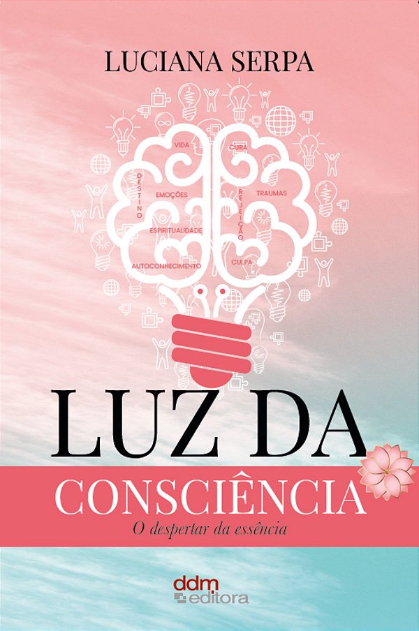 Livro Luz Da Consciência - O Despertar Da Essência
