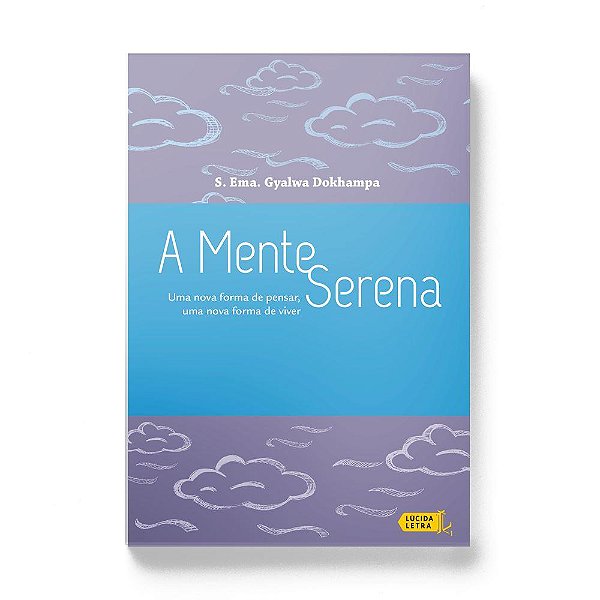 Livro A mente serena: Uma nova forma de pensar, uma nova ...