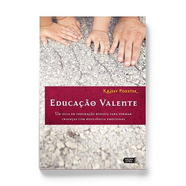 Livro Educação valente: Um guia de inspiração budista par...