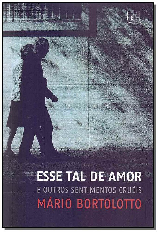 Livro Esse Tal De Amor E Outros Sentimentos Cruéis