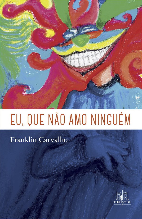 Livro Eu, Que Não Amo Ninguém