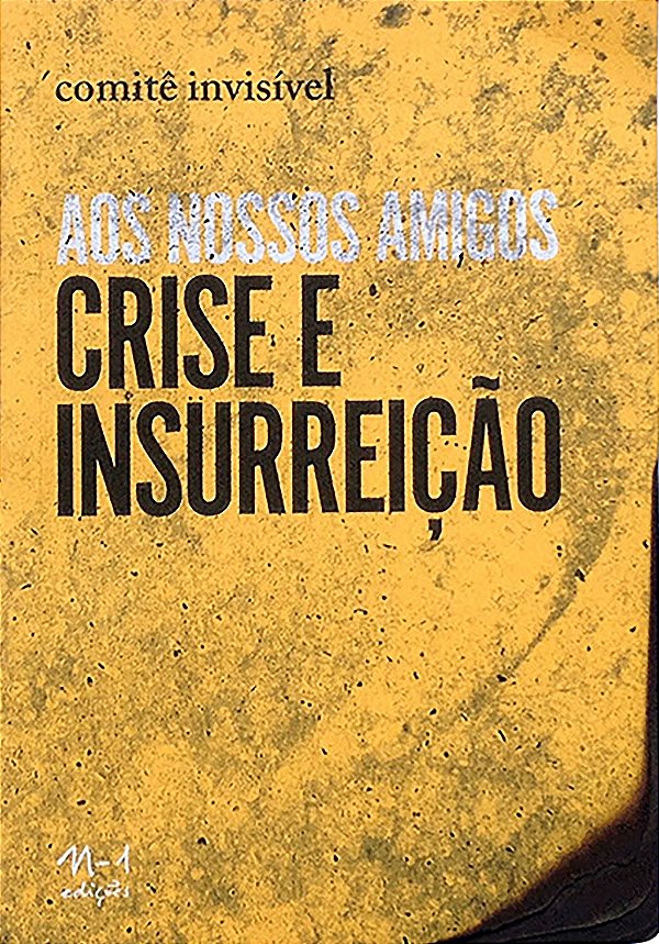 Livro Aos nossos amigos: crise e inssureição