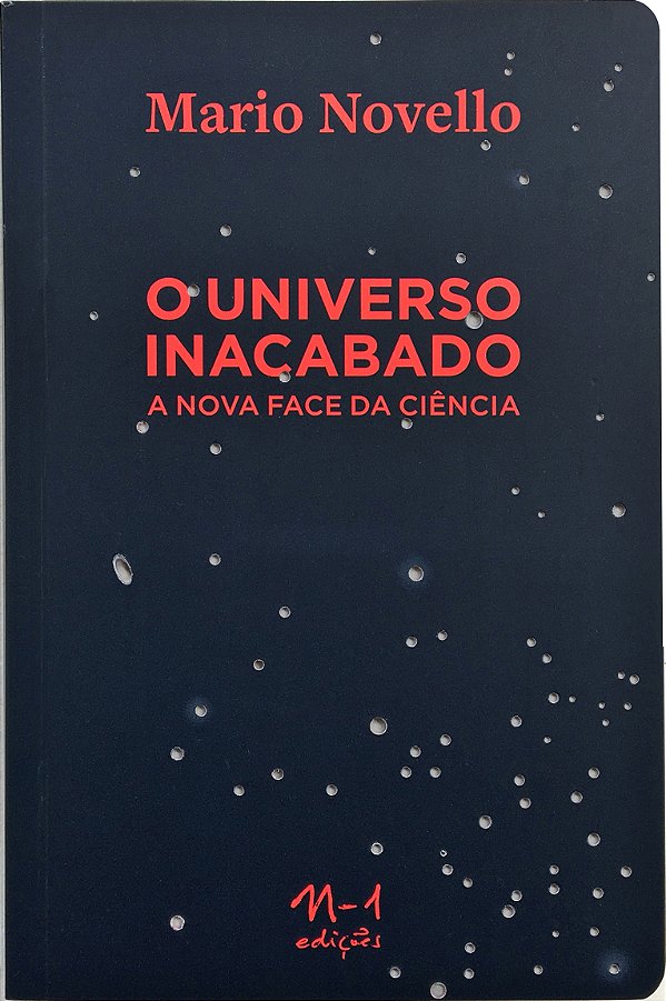 Livro O universo inacabado: a nova face da ciência