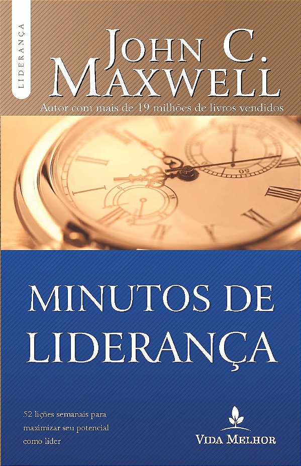 Livro Minutos de liderança: 52 lições semanais para maxim...