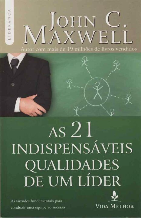 Livro As 21 indispensáveis qualidades de um líder