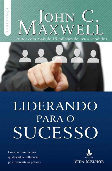 Livro Liderando para o sucesso: Descubra como ser um ment...