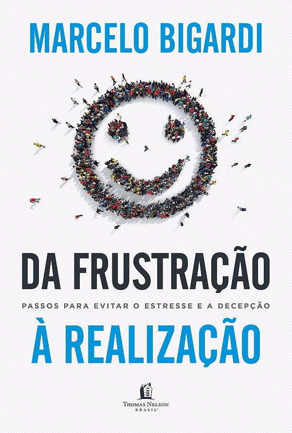 Livro Da frustração à realização: Passos para evitar o es...