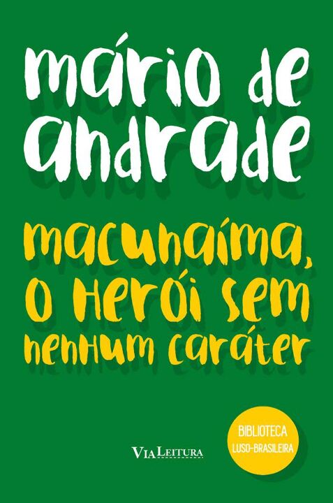 Macunaima, o Herói Sem Nenhum Caráter