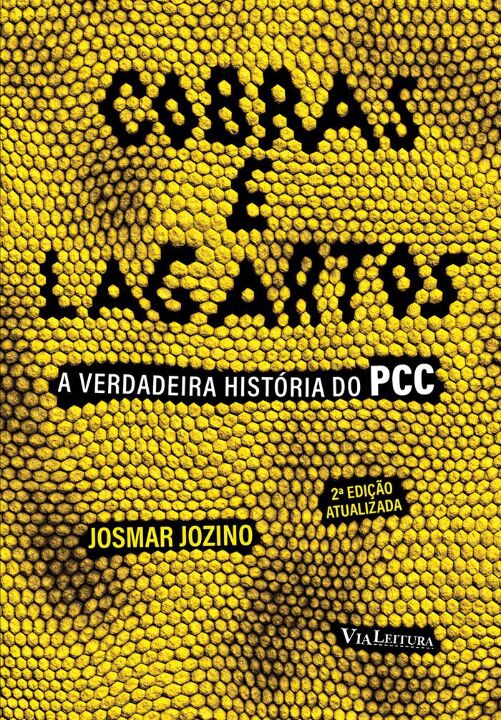 Cobras e Lagartos - A Verdadeira História Do Pcc