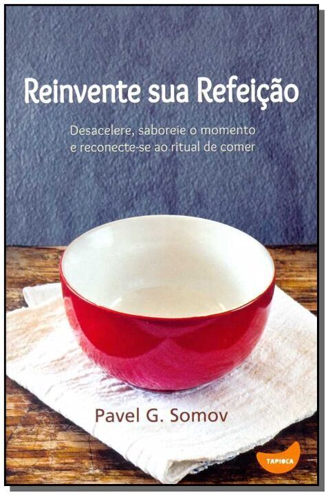 Livro Reinvente sua refeição