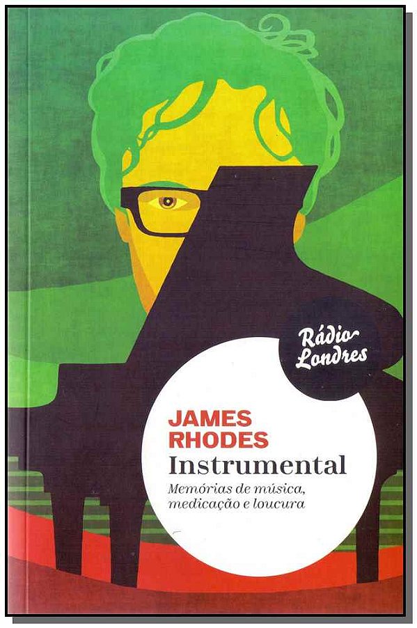 Livro Instrumental: Memórias De Musica,Medicação E Loucur...