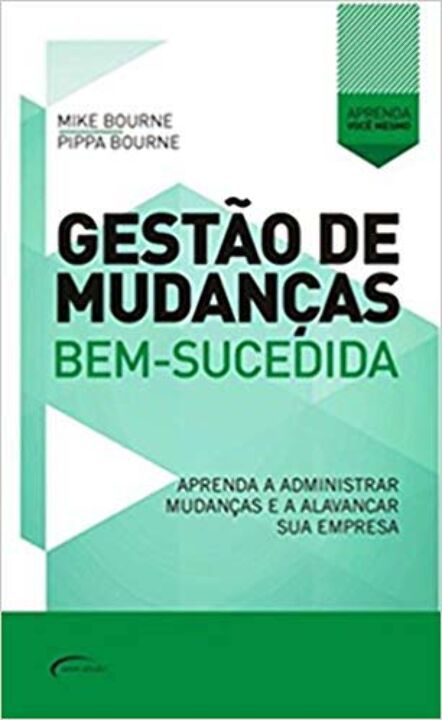 Livro Gestão De Mudanças - Aprenda A Administrar Mudanças...