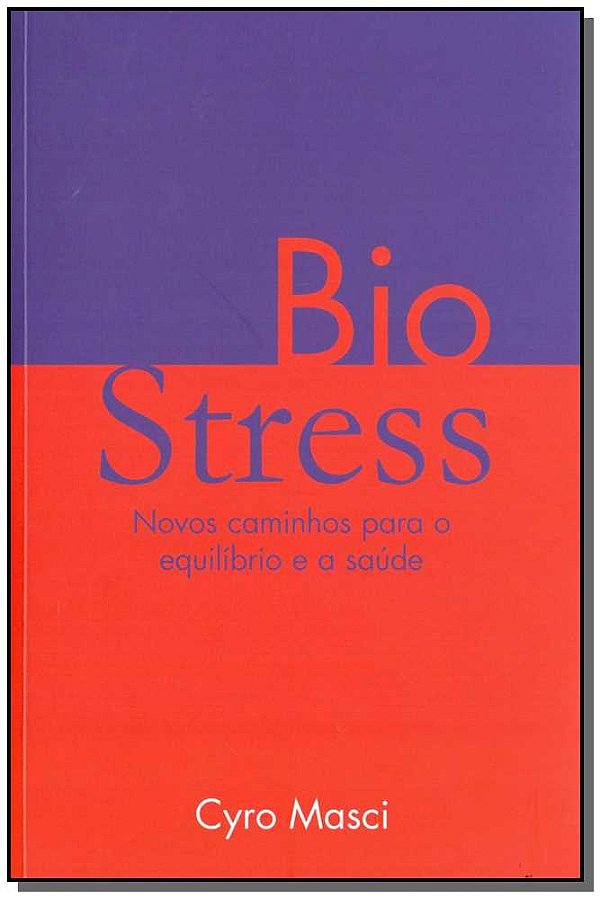 Livro Biostress - Novos Caminhos P/ Equilíbrio E A Saúde