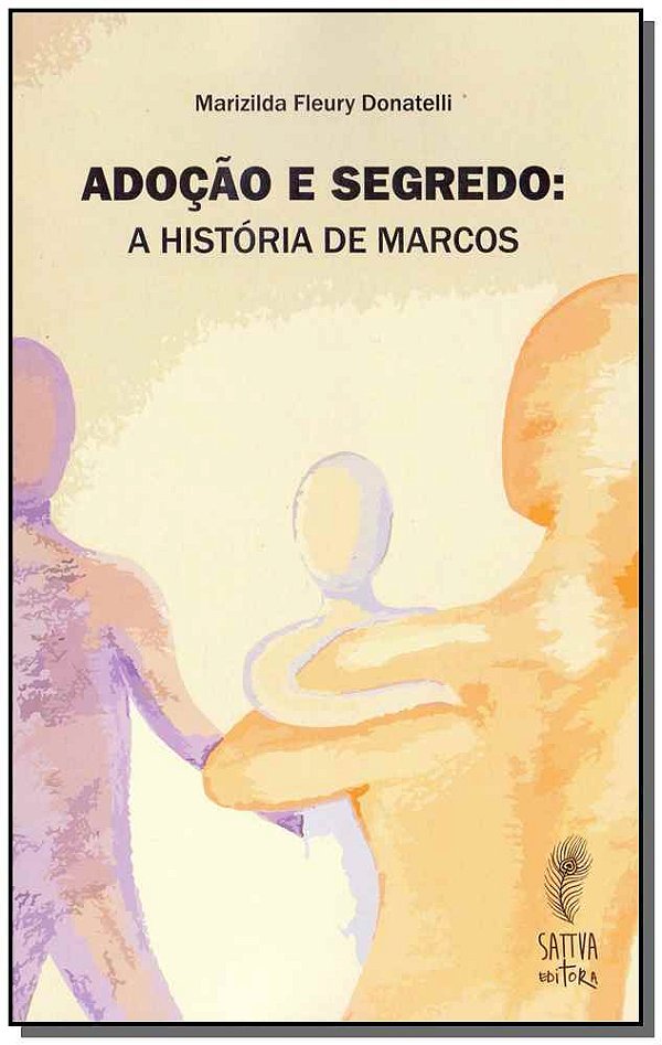 Livro Adoção E Segredos - A História De Marcos
