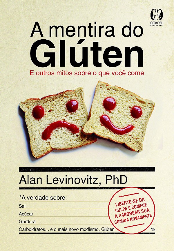Livro A mentira do glúten: e outros mitos sobre o que voc...