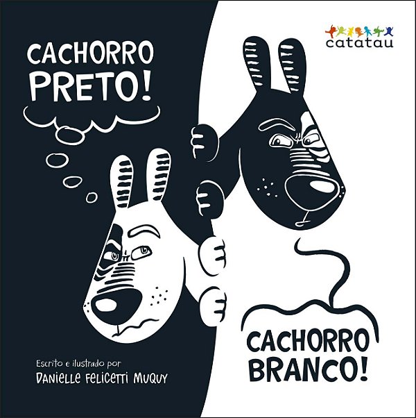 Livro Cachorro Preto! Cachorro Branco!