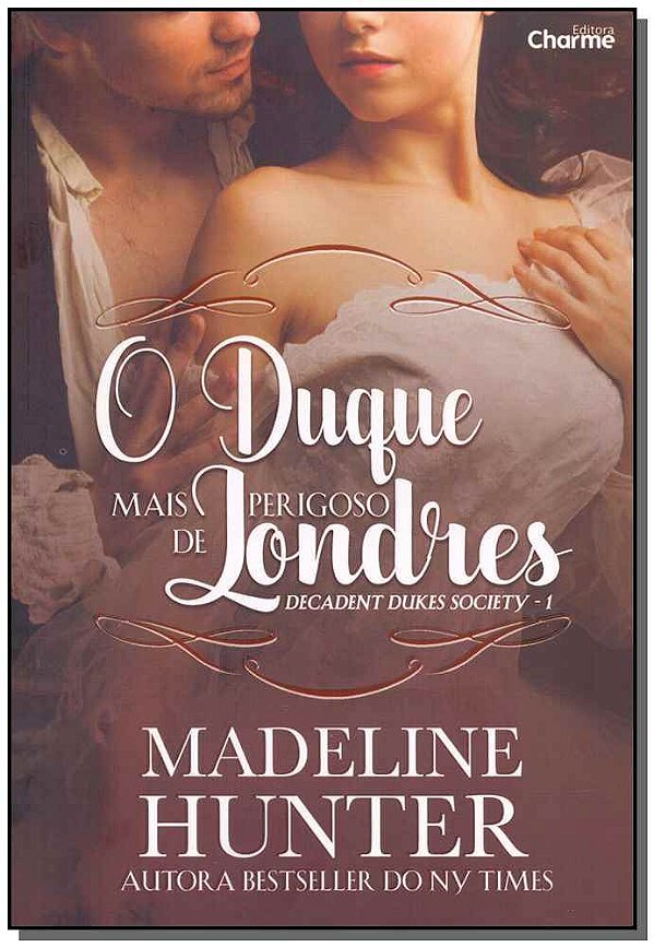 Livro O Duque Mais Perigoso De Londres - Decadent Dukes S...