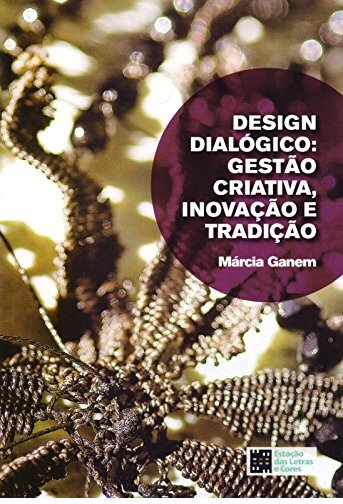 Livro Design Dialógico: Gestão Criativa, Inovação E Tradi...