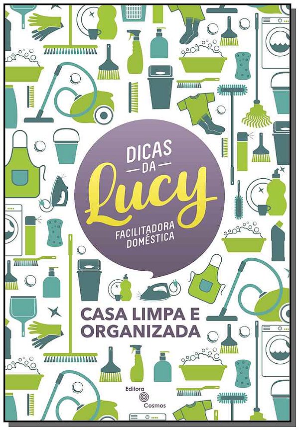 Livro Dicas Da Lucy: Casa Limpa E Organizada