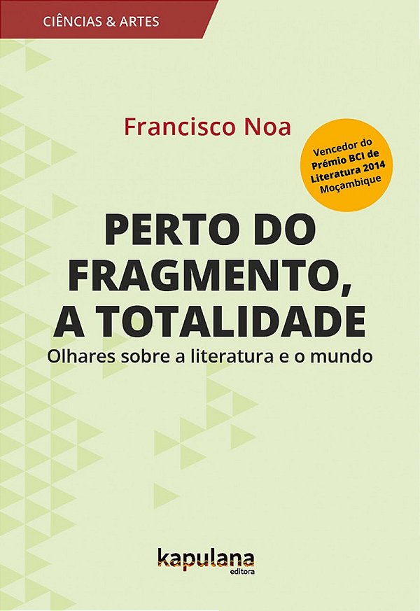 Livro Perto do fragmento, a totalidade: Olhares sobre a l...