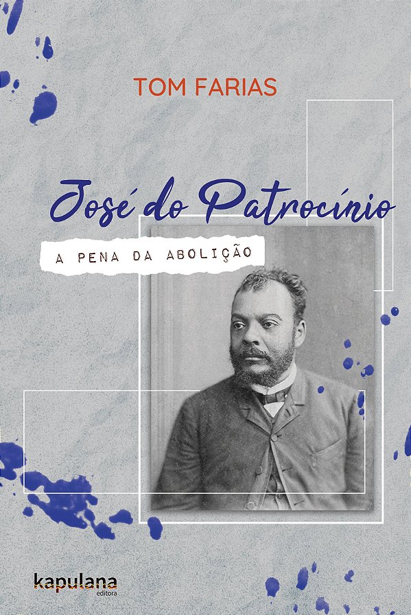 Livro José do Patrocínio: a pena da Abolição