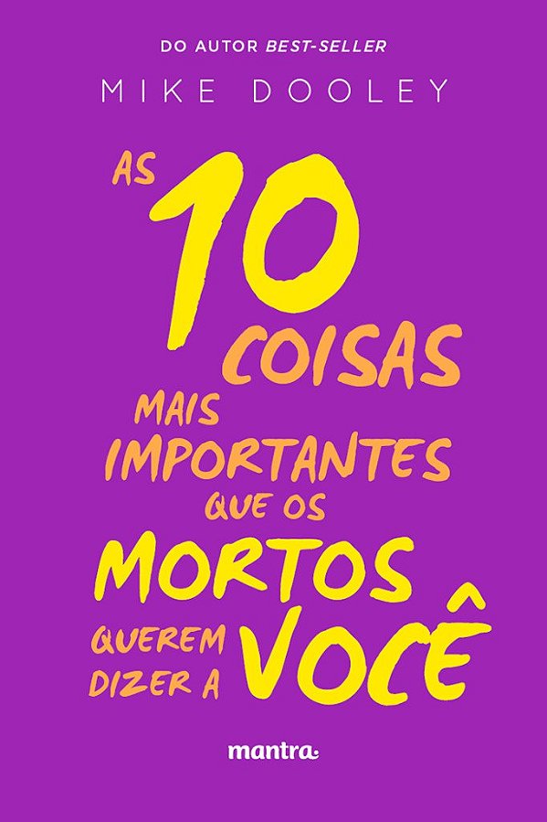 As 10 coisas mais importantes que os mortos querem dizer ...