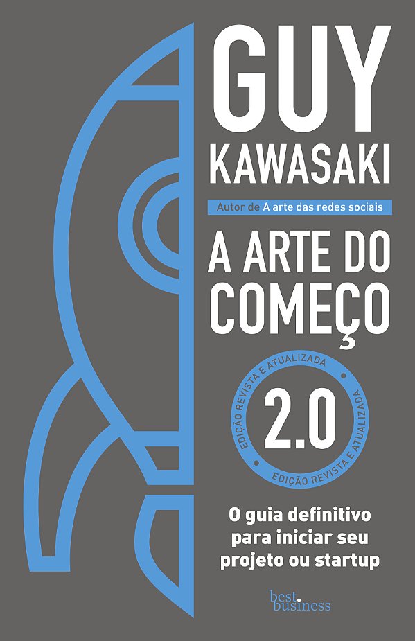 Livro A arte do começo 2.0: O guia definitivo para inicia...