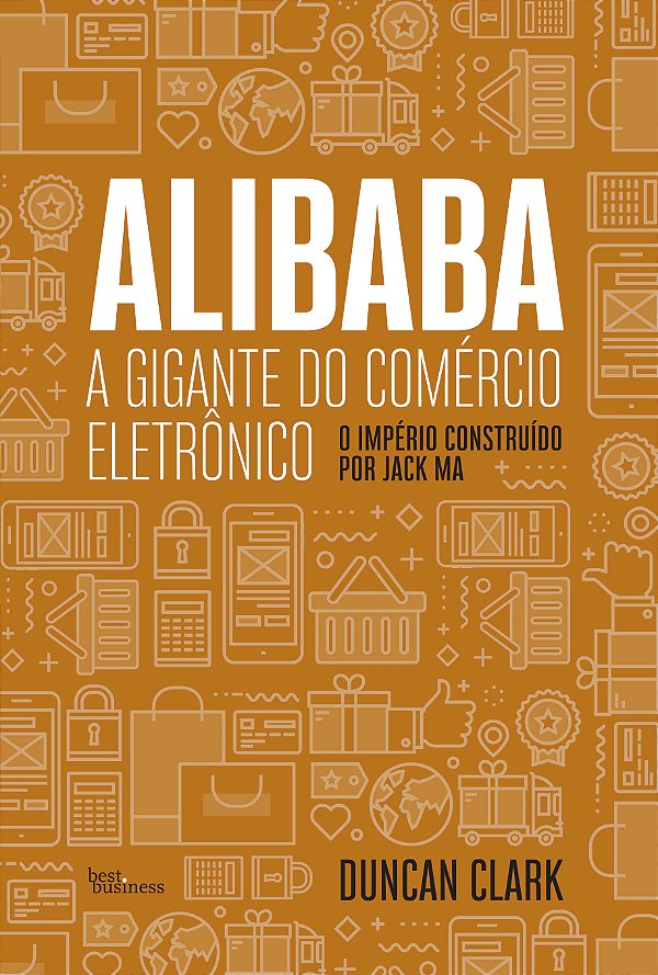Livro Alibaba, a gigante do comércio eletrônico: O Imprér...