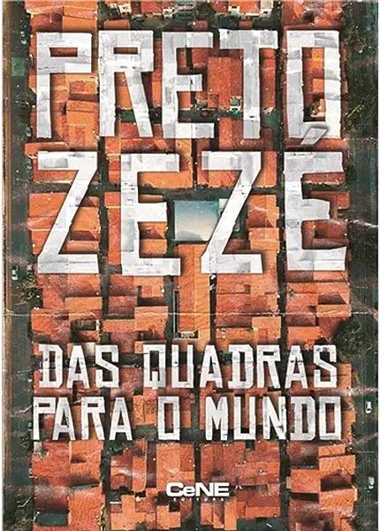 Livro Preto Zezé - Das Quadras Para O Mundo