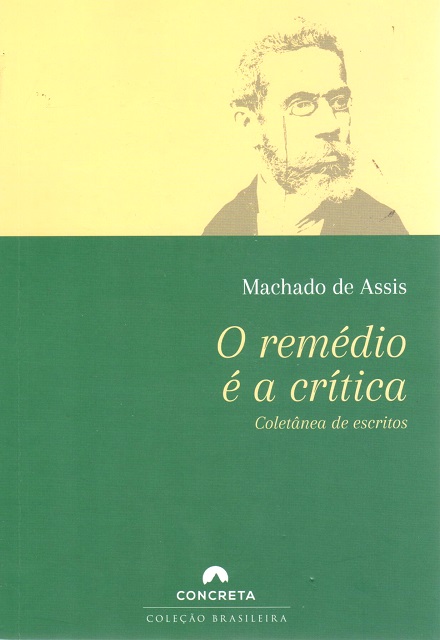Livro O Remédio É A Crítica - Coletânea De Escritos