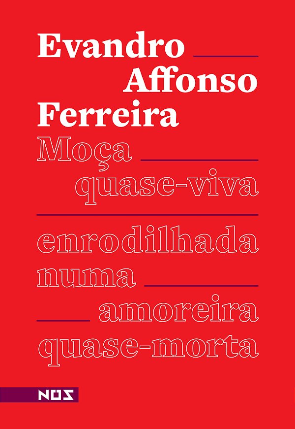 Livro Moça quase-viva enrodilhada numa amoreira quase mor...