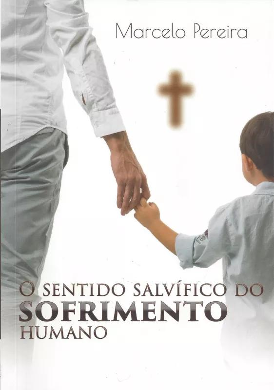 Livro O Sentido Salvífico Do Sofrimento Humano