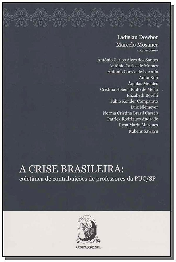 Crise Brasileira, A: Coletânea de Contribuições de Profes...