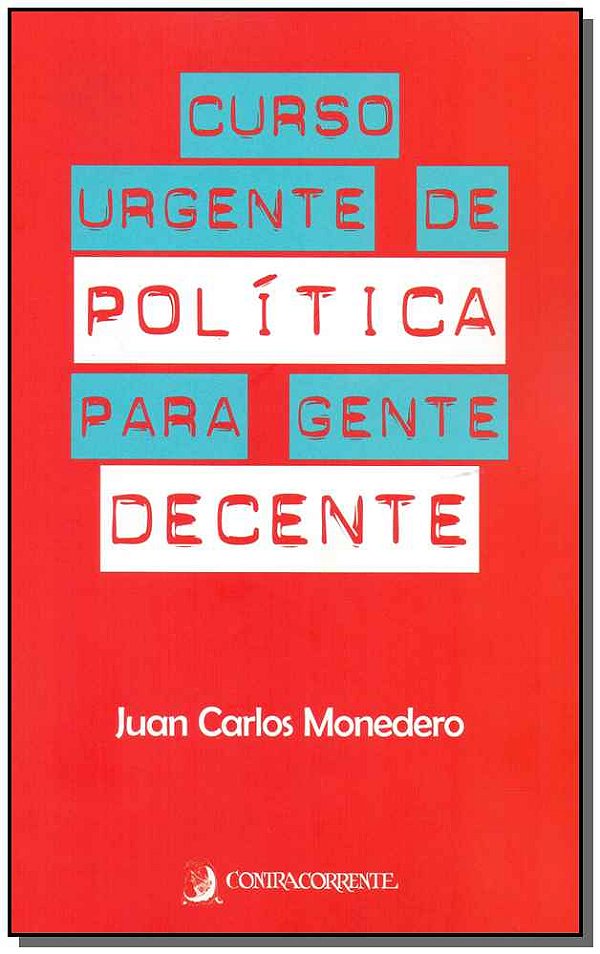 Curso Urgente de Política Para Gente Decente