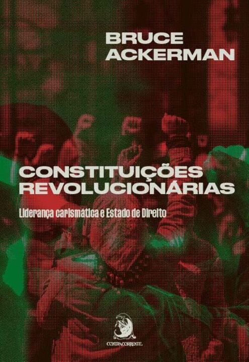 Livro Constituições revolucionárias: liderança carismátic...