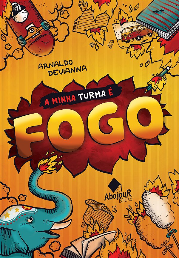 Livro A Minha Turma é Fogo: Uma história quente, louca e ...
