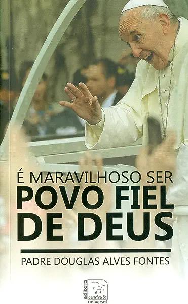 Livro É Maravilhoso Ser Povo Fiel De Deus