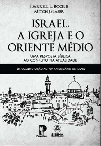 Livro Israel A Igreja E O Oriente Médio