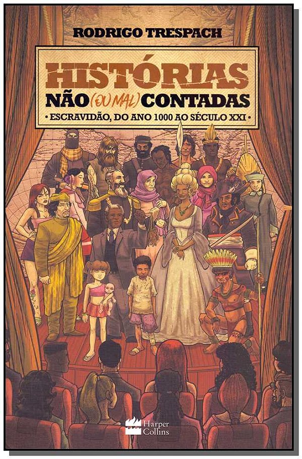 Livro Histórias não (ou mal) contadas ; Escravidão, do an...