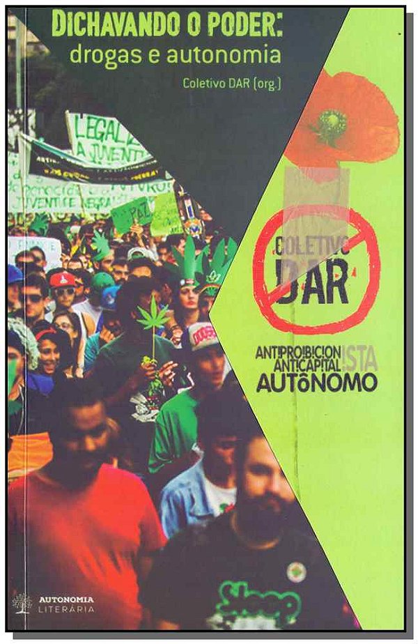 Livro Dichavando O Poder: Drogas E Autonomia